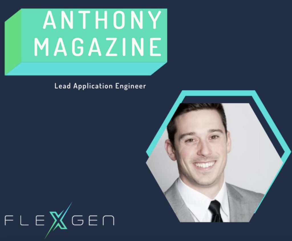 Introducing Anthony Magazine, FlexGen's Lead Application Engineer